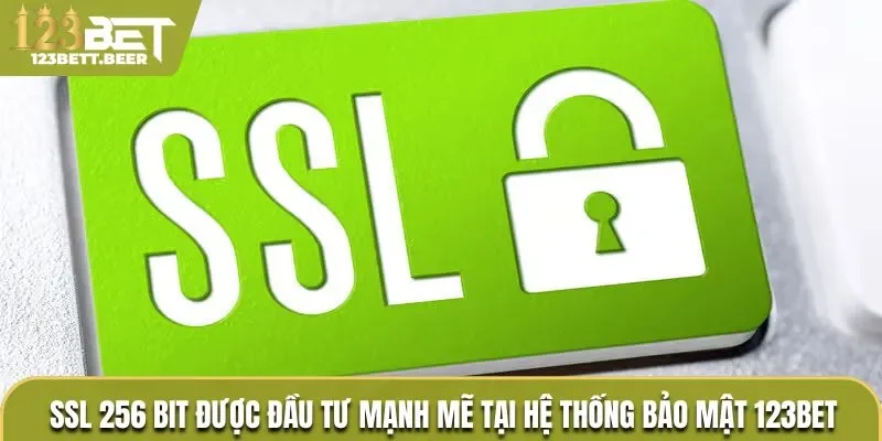 SSL 256 bit được đầu tư mạnh mẽ tại hệ thống bảo mật 123Bet