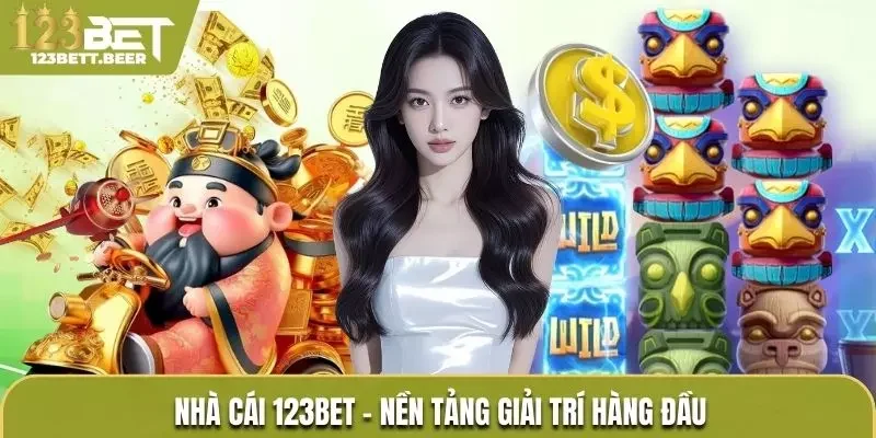 Nhà cái 123Bet - Nền tảng giải trí hấp dẫn hàng đầu